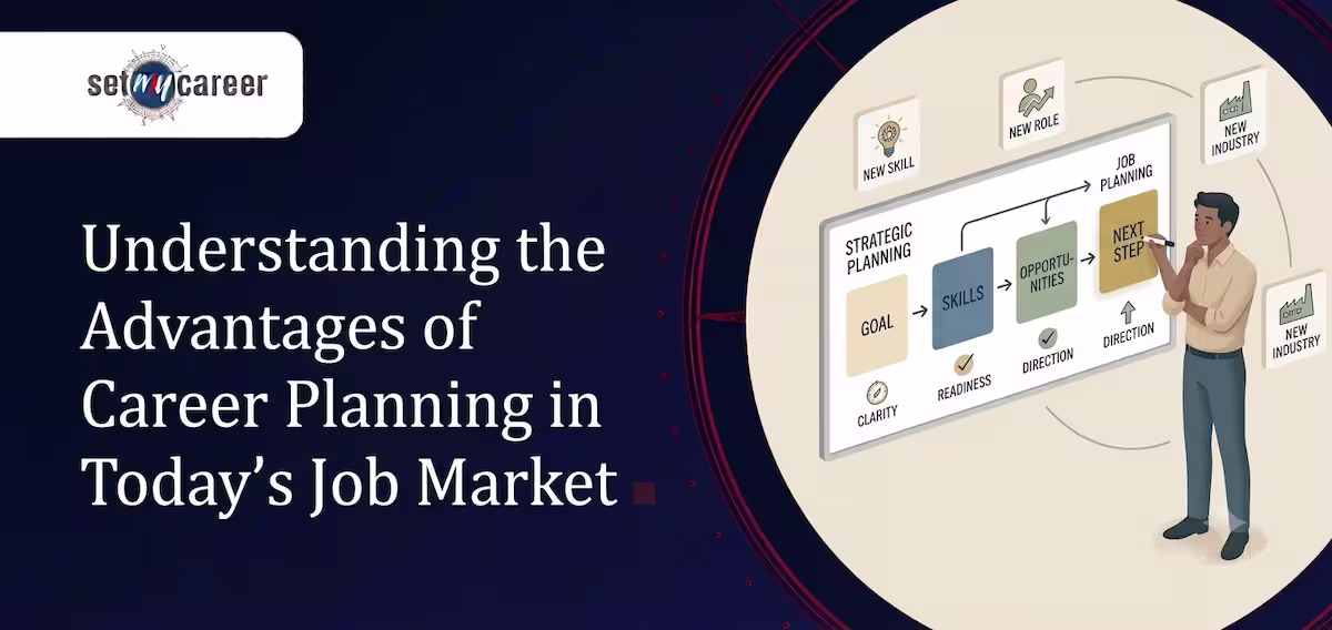 Understanding the Advantages of Career Planning in Today's Job Market